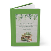 Jane Austen Quote in Green Hardcover Journal Matte