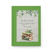 Jane Austen Quote in Green Hardcover Journal Matte